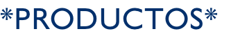 *PRODUCTOS*