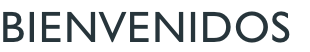 BIENVENIDOS